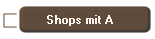  Shops mit A