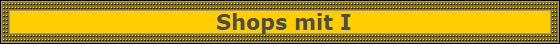  Shops mit I