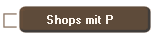  Shops mit P
