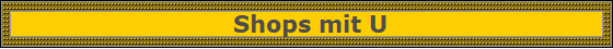  Shops mit U